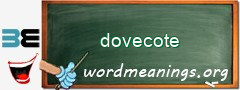 WordMeaning blackboard for dovecote